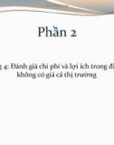 Bài giảng Phân tích chi phí lợi ích (Phần 2): Chương 4 - ThS. Ngô Minh Nam