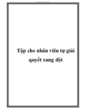 Tập cho nhân viên tự giải quyết xung đột