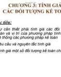 Bài giảng môn Nguyên lý kế toán - Chương 3: Tính giá các đối tượng kế toán