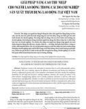 Giải pháp nâng cao thu nhập cho người lao động trong các doanh nghiệp sản xuất thâm dụng lao động tại Việt Nam