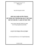 Luận văn Thạc sỹ Luật học: Giáo dục nhân quyền trong hệ thống các trường đại học ở Việt Nam - Một số vấn đề lý luận và thực tiễn