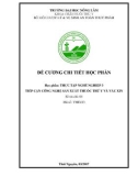 Đề cương chi tiết học phần: Thực tập nghề nghiệp 3 - Tiếp cận công nghệ sản xuất thuốc thú y và vắc xin