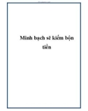 Minh bạch sẽ kiếm bộn tiền