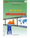 Bài giảng Thẩm định dự án đầu tư: Phần 1 - TS. Phạm Xuân Giang