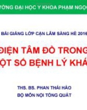 Bài giảng Điện tâm đồ: Điện tâm đồ trong một số bệnh lý khác - ThS. BS. Phan Thái Hảo