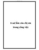 6 sai lầm của chị em trong công việc