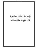 8 phẩm chất của một nhân viên tuyệt vời