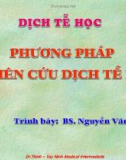 Bài giảng Dịch tễ học: Phương pháp nghiên cứu dịch tễ học - BS. Nguyễn Văn Thịnh