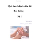 Bệnh da trên bệnh nhân đái tháo đường (Kỳ 1)