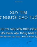 Bài giảng Suy tim ở người cao tuổi - GS.TS. Nguyễn Đức Công