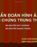 Bài giảng Chuẩn đoán hình ảnh hội chứng trung thất - BS. Nguyễn Phú Khoáng, BS. Nguyễn Quang Trọng