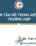 Bài giảng Điện tâm đồ trong một số trường hợp - BS. Trần Viết An