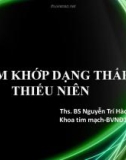 Bài giảng Viêm khớp dạng thấp thiếu niên - ThS. BS. Nguyễn Thị Hào