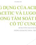 Bài giảng Ứng dụng của Acid acetic và Lugol trong tầm soát K cổ tử cung