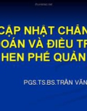 Bài giảng Cập nhật chẩn đoán và điều trị hen phế quản