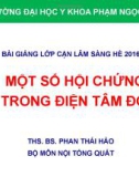 Bài giảng Điện tâm đồ: Một số hội chứng trong điện tâm đồ - ThS. BS. Phan Thái Hảo