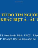 Bài giảng Đột tử do tim người trẻ, khác biệt Á - Âu? - GS.TS. Huỳnh Văn Minh