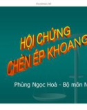 Bài giảng Hội chứng chèn ép khoang - Phùng Ngọc Hòa