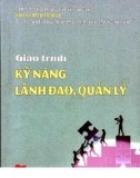 Giáo trình Kỹ năng lãnh đạo, quản lý: Phần 1