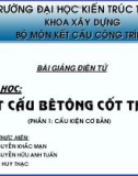 Bài giảng Kết cấu bê tông cốt thép: Chương 1 - Nguyễn Khắc Mạn