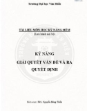 Tài liệu môn học Kỹ năng mềm: Kỹ năng giải quyết vấn đề và ra quyết định - ThS. Nguyễn Đông Triều