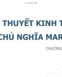 Bài giảng Lý thuyết các học thuyết kinh tế: Chương 6 - Học thuyết kinh tế của chủ nghĩa Marx