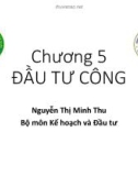 Bài giảng Kinh tế đầu tư 2: Chương 5 - Nguyễn Thị Minh Thu