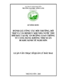 Luận văn Thạc sĩ Quản lý đất đai: Đánh giá công tác bồi thường, hỗ trợ và tái định cư khi Nhà nước thu hồi đất tại dự án Đường giao thông từ Cảng hàng không Thọ Xuân đi Khu kinh tế Nghi Sơn