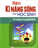 Rèn kĩ năng sống cho học sinh - Kĩ năng ra quyết định