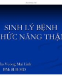 Bài giảng Sinh lý bệnh chức năng thận - Ths. Vương Mai Linh