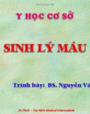 Bài giảng Sinh lý máu - BS. Nguyễn Văn Thịnh