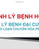 Bài giảng Sinh lý bệnh học: Sinh lý bệnh đại cương về rối loạn chuyển hóa Protid