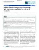 Báo cáo khoa học: Quality of life and tumor control after short split-course chemoradiation for anal canal carcinoma