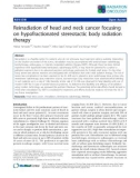 Báo cáo khoa học: Reirradiation of head and neck cancer focusing on hypofractionated stereotactic body radiation therapy