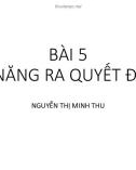 Bài giảng Kỹ năng lãnh đạo: Bài 5 - ThS. Nguyễn Thị Minh Thu