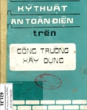 An toàn điện trên công trường: Sổ tay kỹ thuật xây dựng