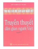 Khám phá tinh hoa văn học dân gian người Việt - Truyền thuyết dân gian người Việt (Quyển 2): Phần 1