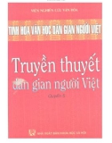 Khám phá tinh hoa văn học dân gian người Việt - Truyền thuyết dân gian người Việt (Quyển 5): Phần 1