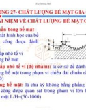 Bài giảng Kỹ thuật chế tạo 2: Chương 27