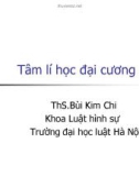 Bàii giảng Tâm lí học đại cương - ThS.Bùi Kim Chi