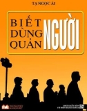 biết người, dùng người, quản người: phần 1