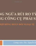 Bài giảng Tài chính quốc tế: Chương 3.3 - ThS. Nguyễn Xuân Bảo Châu