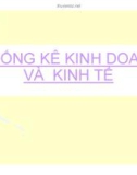 Bài giảng Thống kê kinh doanh và kinh tế - Chương 1: Giới thiệu về thống kê