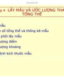 Bài giảng Thống kê kinh doanh và kinh tế - Chương 4: Lấy mẫu và ước lượng tham số tổng thể