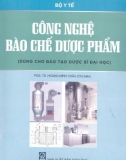 Giáo trình Công nghệ bào chế dược phẩm (Dùng cho đào tạo dược sĩ đại học): Phần 1 - Hoàng Minh Châu (chủ biên)