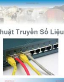 Bài giảng Kỹ thuật truyền số liệu: Chương 1 - Nguyễn Hoà Hưng