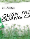 Bài giảng Quản trị chiêu thị - Chương 5: Quảng cáo