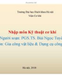 Bài giảng Nhập môn Kỹ thuật cơ khí: Chương 1 - PGS.TS. Bùi Ngọc Tuyên