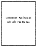 Uzbekistan - Quốc gia có nền kiến trúc độc đáo