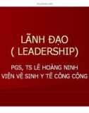 Bài giảng Lãnh đạo (leadership) - PGS.TS. Lê Hoàng Ninh